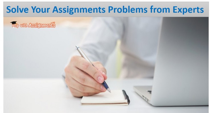 Solve Your Assignments Problems from Experts