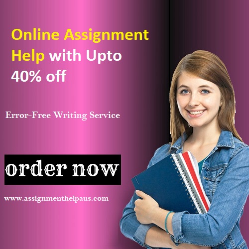 Online Assignment Help with Upto 40% off | AssignmentHelpAUS.com