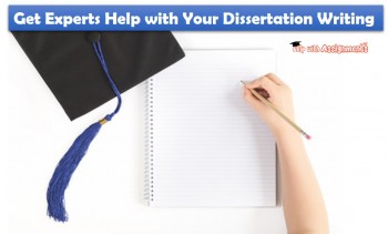 Get Experts Help with Your Dissertation Writing