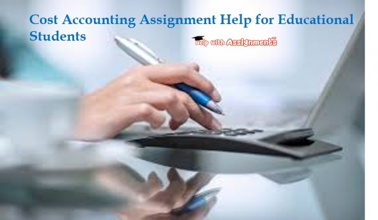 Cost Accounting Assignment Help for Educational Students