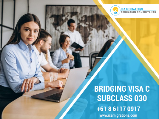 Get To Know About Bridging Visa C Subclass 030