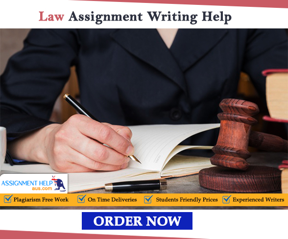 Law Assignment Writing Help from PhD Qualified Academician at AssignmenthelpAUS