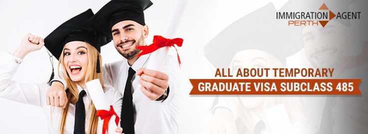  Temporary Graduate Visa Subclass 485 | Visa Subclass 485