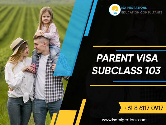 Apply For Parent Visa Subclass 103 With Immigration Agent Perth