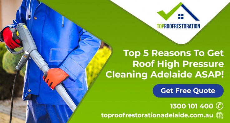 Get Roof High Pressure Cleaning Adelaide ASAP