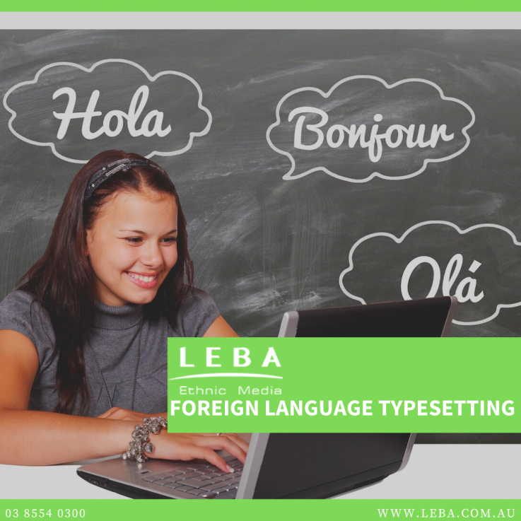 Get the Best Quality Foreign Language Typesetting from Leba Ethnic Media