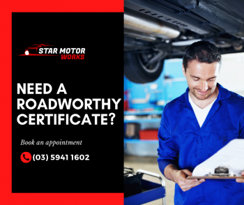 Trusted Roadworthy Certificate in Pakenham - Star Motorworks