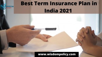 Best Term Insurance Plan in India 2021