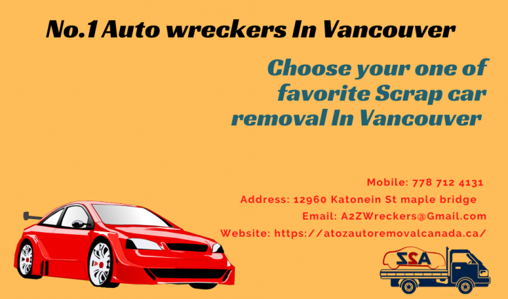 Choose your one of favorite Scrap car removal In Vancouver!