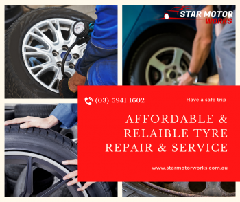 Quality Tyres Repair in Pakenham - Star Motorworks