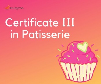 Certificate III in Patiserrie  | Studyroo