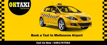 Book a Taxi Online in Melbourne | Taxi Booking Airport - OkTaxi