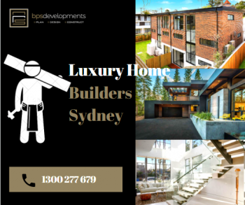 Get the best luxury home builder Services in Sydney to turn your dream into reality