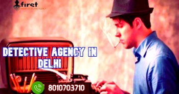 Private Detective Agency in Delhi