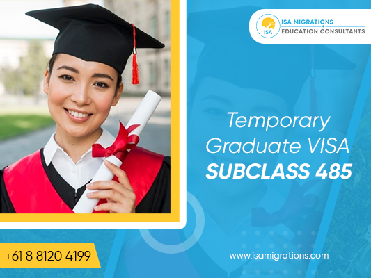Apply For Temporary Graduate Visa 485 With Migration Agent Adelaide