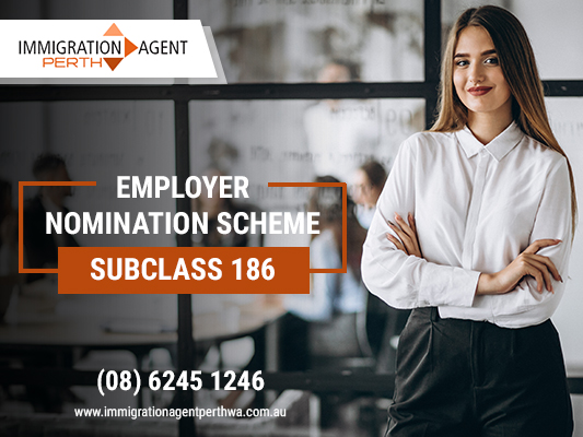 Employer Nomination Scheme Subclass 186 | Visa Subclass 186