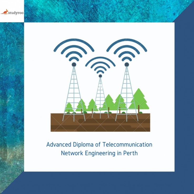 Optimize skills in Advanced Diploma of Telecommunication Network Engineering 