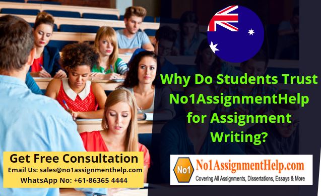 Why Do Students Trust No1AssignmentHelp for Assignment Writing?