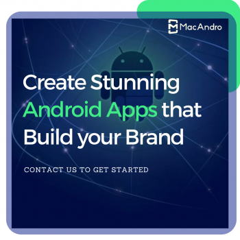 Android OS Upholds Highest Users, Cover them For your Business