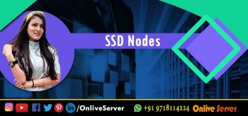 Buy SSD Nodes At Affordable Cost By Onlive Server