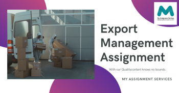 Avail the export management assignment help from My Assignment Services for best quality content