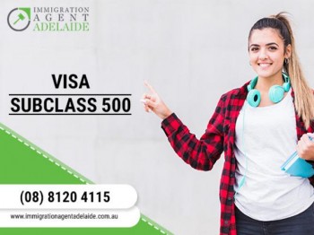 Get Student Visa Subclass 500 With Immigration Agent Adelaide