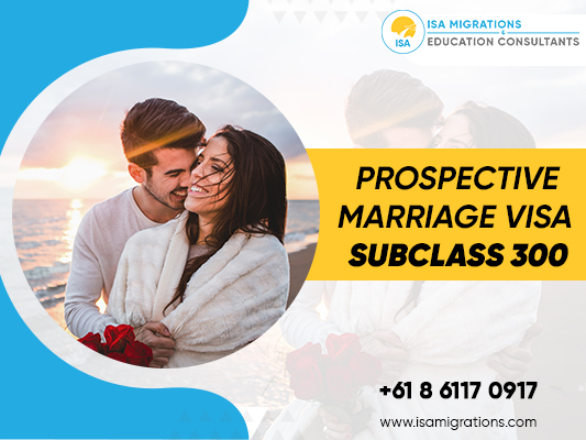 Get Prospective Marriage Visa subclass 300 With Migration Agent Perth