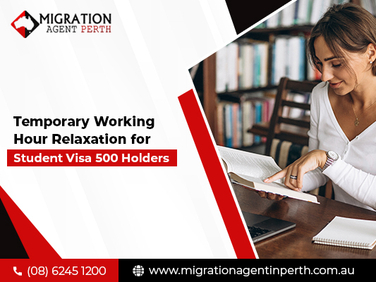 Temporary Working Hour Relaxation For Student Visa 500 Holders
