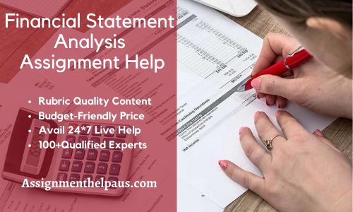 Score A+ With Well Researched Financial Statement Analysis Assignment Help At Assignmenthelpaus