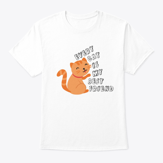 Every Cat is my Best Friend T-shirt
