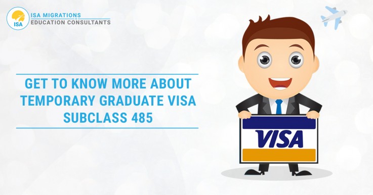 Graduate Visa 485 | Temporary Graduate Visa 485