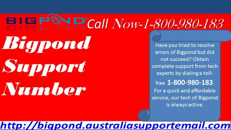 Call at 1-800-980-183 to Number  via Bigpond support team
