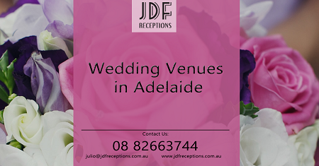 Best Wedding Venues in Adelaide JDF Receptions
