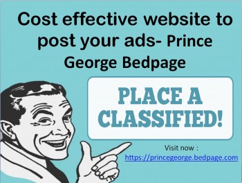 Cost effective website to post your ads- Prince George Bedpage   