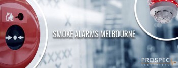 Smoke Alarms Melbourne - Prospec Electri
