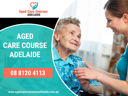 Be aware of Aged Care Courses in Adelaide