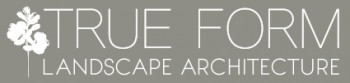 True Form Landscape Architecture