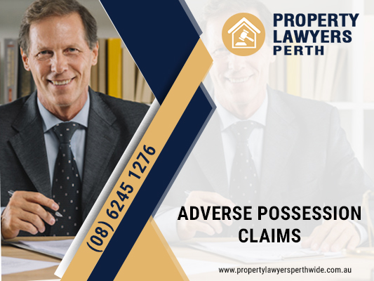 For Adverse Possession Claim Hire The Top Property Lawyers In Perth 