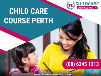 Advance Your Career by Different Child Care Courses in Perth