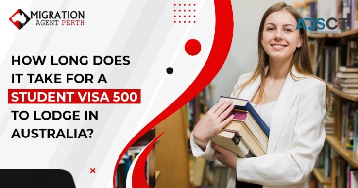 How Long Does It Take For A Student Visa 500 To Lodge In Australia?