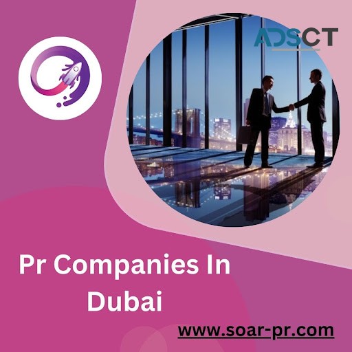 Top Pr Companies in Dubai | SOAR-PR 