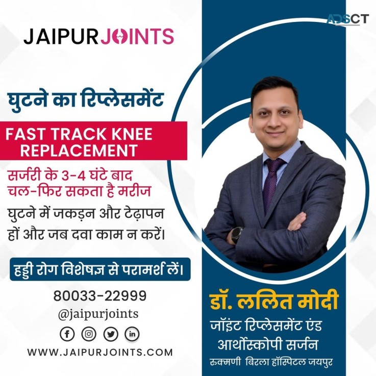 Get effective Knee Replacement surgery in Jaipur by Dr. Lalit Modi