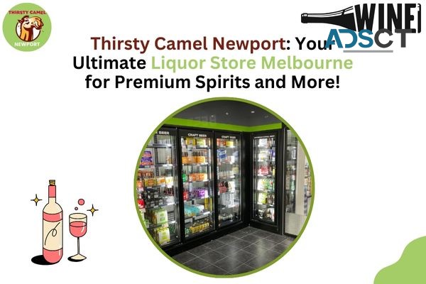 Thirsty Camel Newport: Your Ultimate Liq