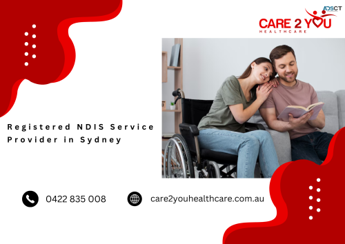 Trusted Registered NDIS Service Provider in Sydney - Care 2 You Healthcare