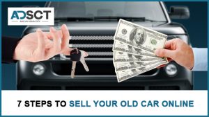 7 STEPS TO SELL YOUR OLD CAR ONLINE