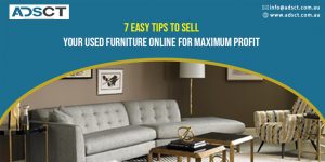 7 Easy Tips to Sell Your Used Furniture Online for Maximum Profit