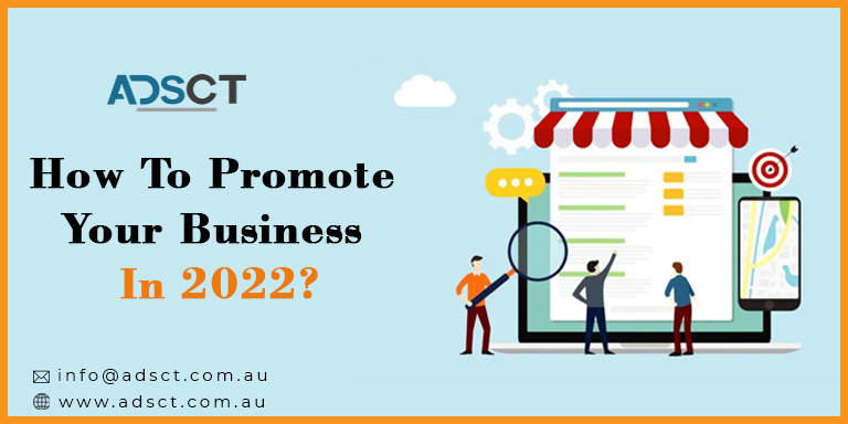How To Promote Your Business in 2022