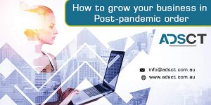 How to grow your business in post pandemic order